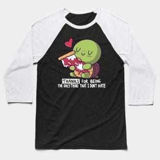 The Thing that I don't Hate Baseball T-Shirt